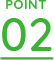 POINT 02